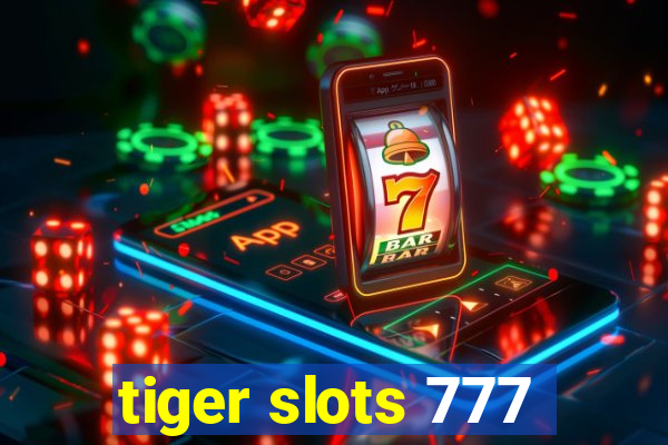 tiger slots 777