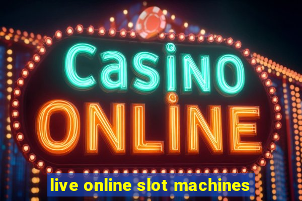 live online slot machines