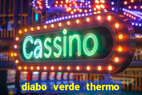 diabo verde thermo caps é bom