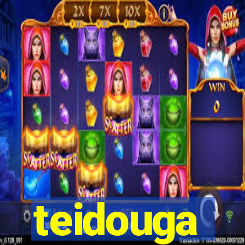 teidouga