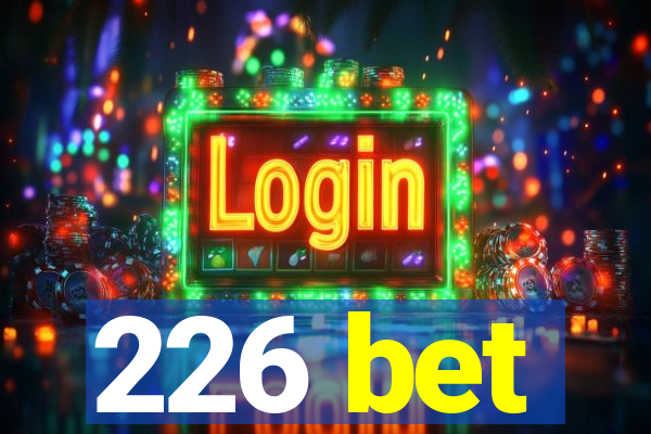 226 bet