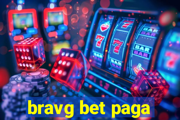 bravg bet paga