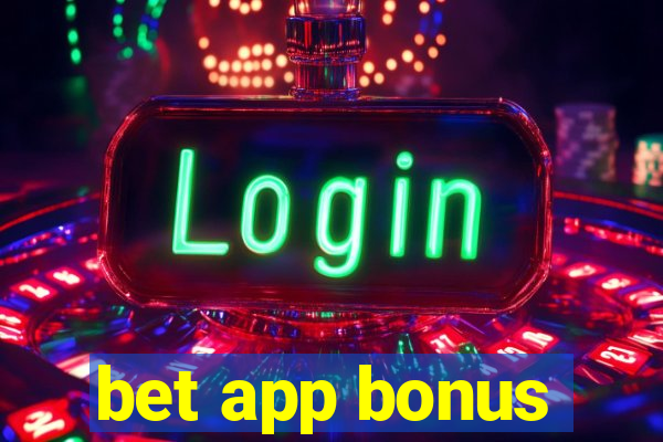 bet app bonus