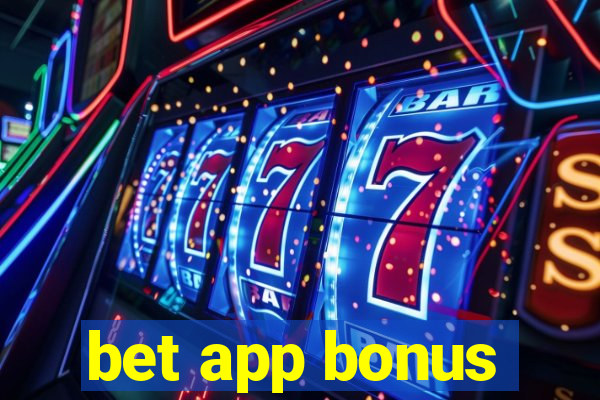 bet app bonus