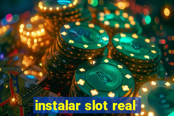 instalar slot real