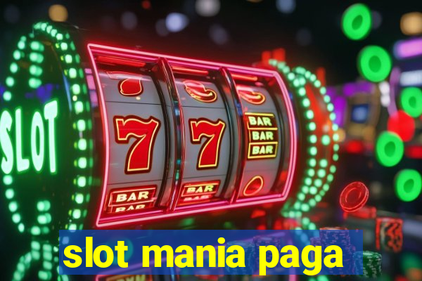 slot mania paga