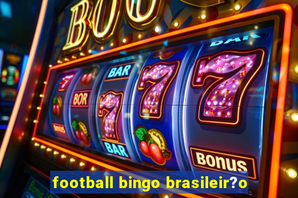 football bingo brasileir?o