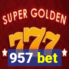 957 bet