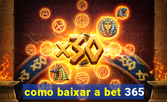 como baixar a bet 365