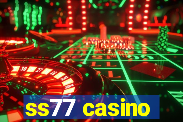 ss77 casino