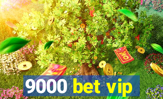 9000 bet vip