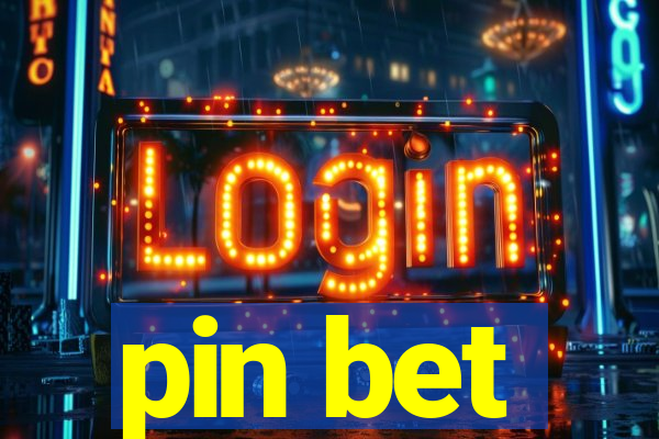 pin bet