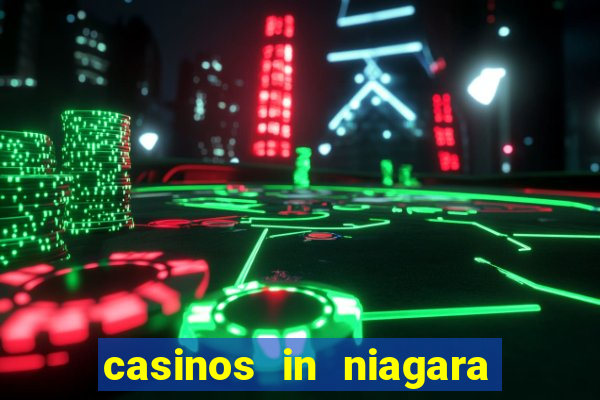 casinos in niagara falls ontario canada