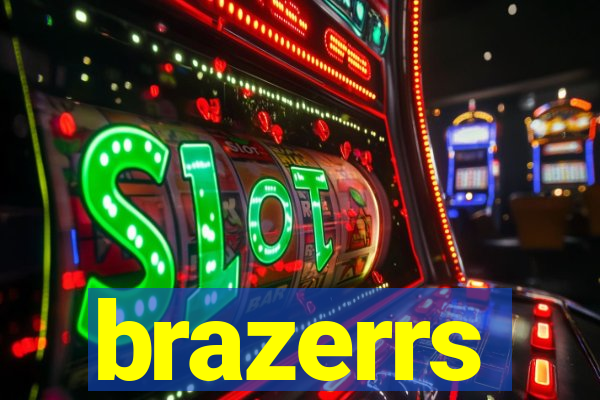 brazerrs