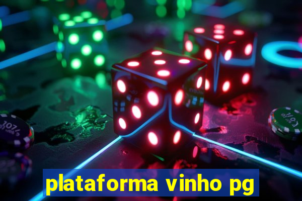 plataforma vinho pg