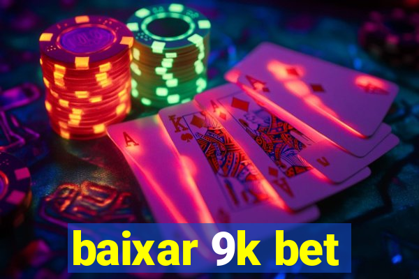 baixar 9k bet