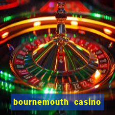 bournemouth casino opening hours