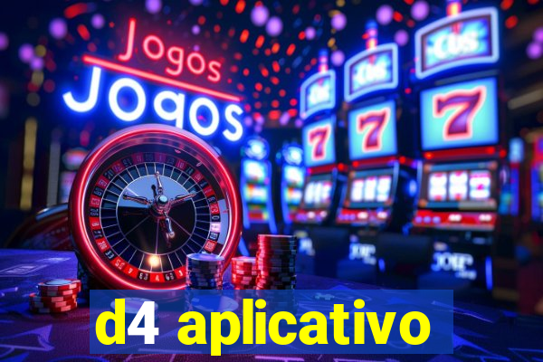 d4 aplicativo