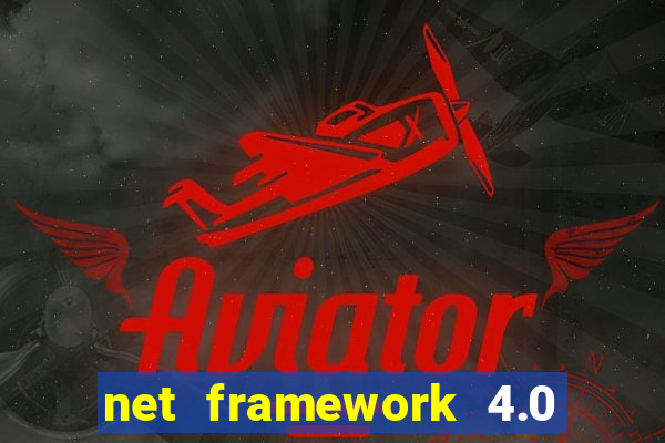 net framework 4.0 v 30319 windows 7