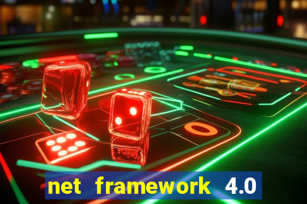 net framework 4.0 v 30319 windows 7