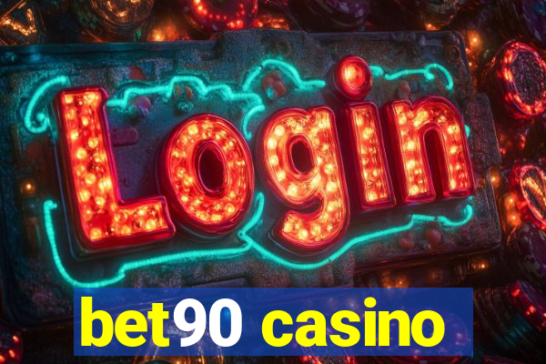 bet90 casino