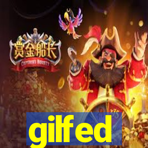 gilfed