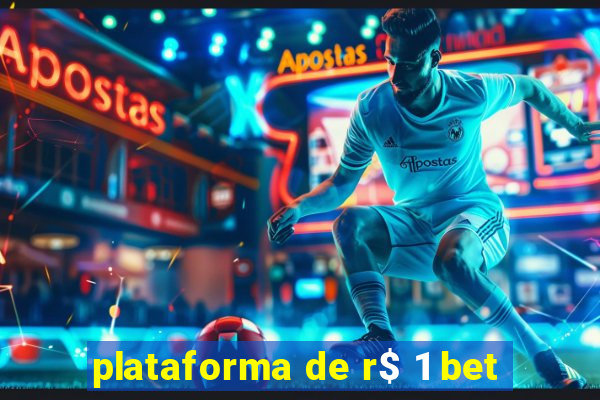 plataforma de r$ 1 bet