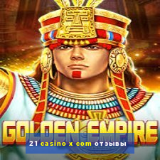 21 casino x com отзывы