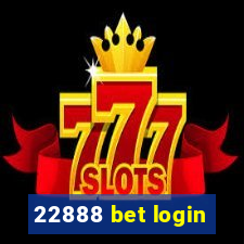 22888 bet login