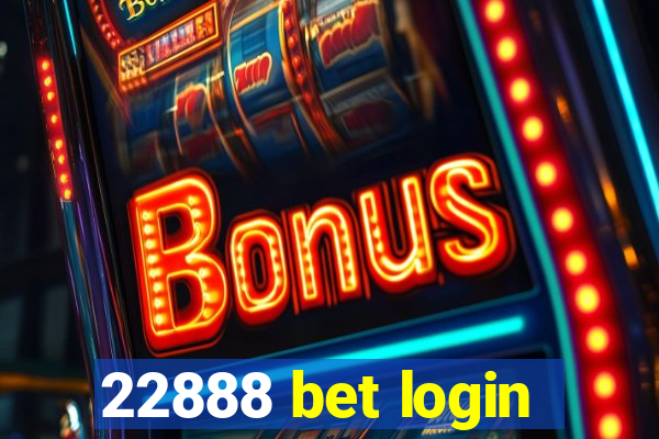 22888 bet login