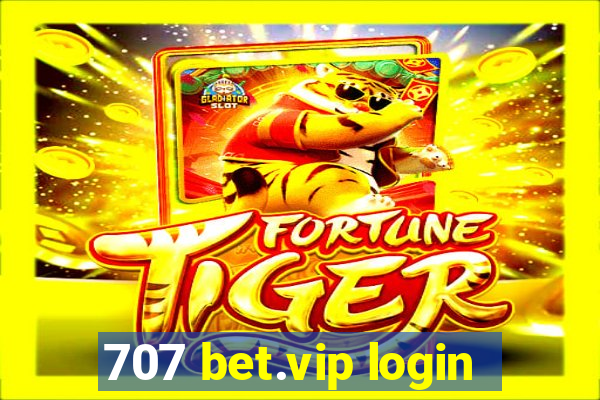 707 bet.vip login