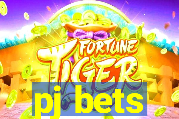 pj bets