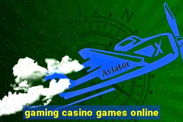 gaming casino games online