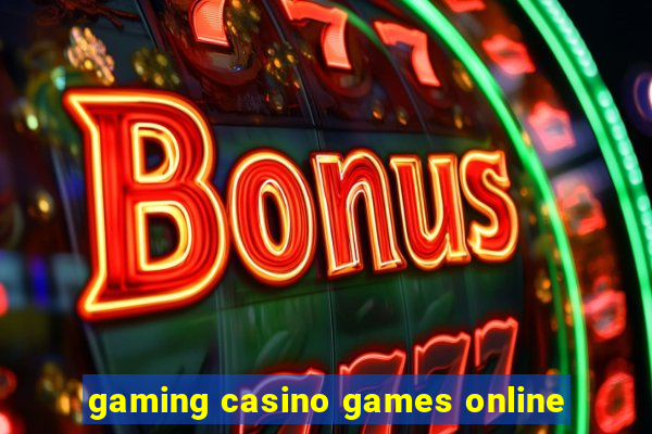 gaming casino games online