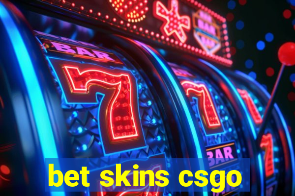 bet skins csgo