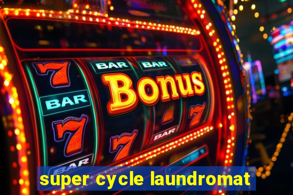 super cycle laundromat