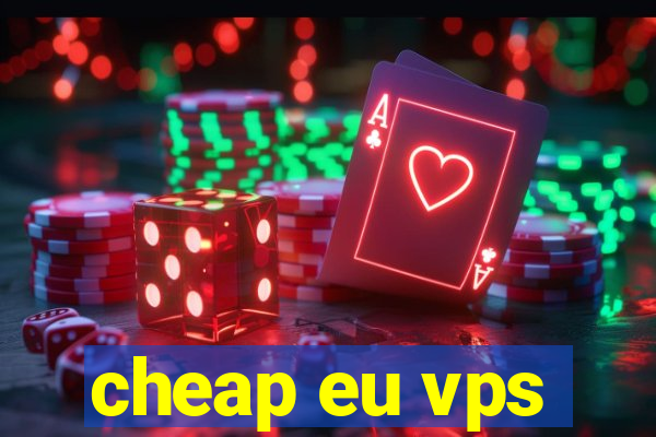 cheap eu vps