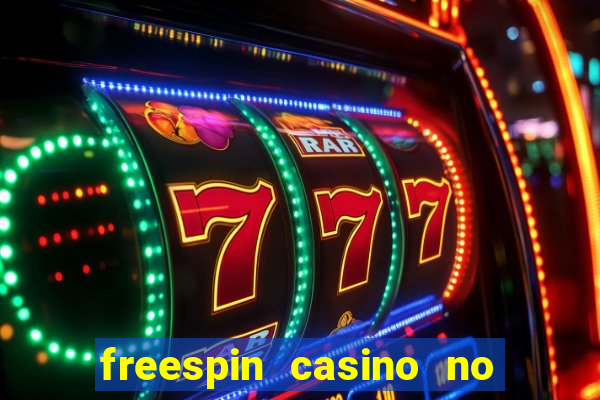 freespin casino no deposit bonus