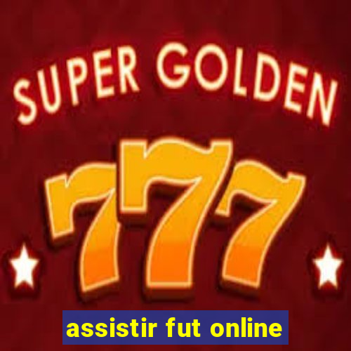 assistir fut online