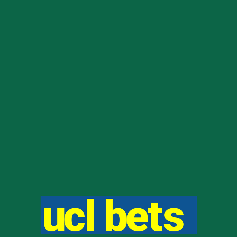 ucl bets