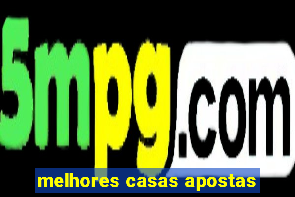 melhores casas apostas