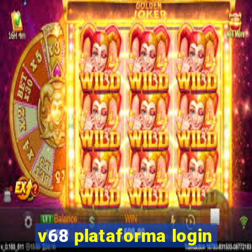 v68 plataforma login