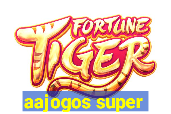 aajogos super