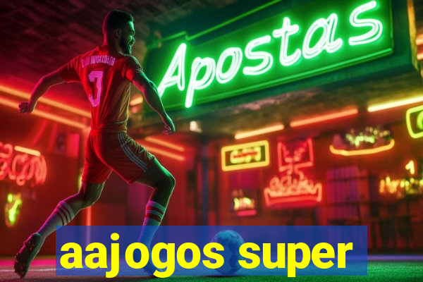 aajogos super