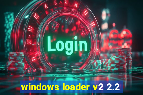 windows loader v2 2.2