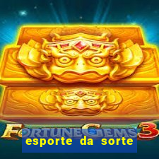 esporte da sorte casino link