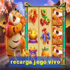 recarga jogo vivo