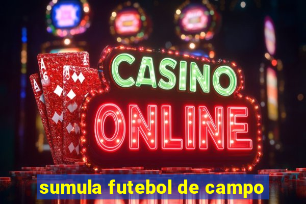 sumula futebol de campo