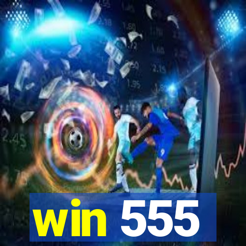 win 555