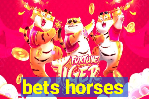 bets horses